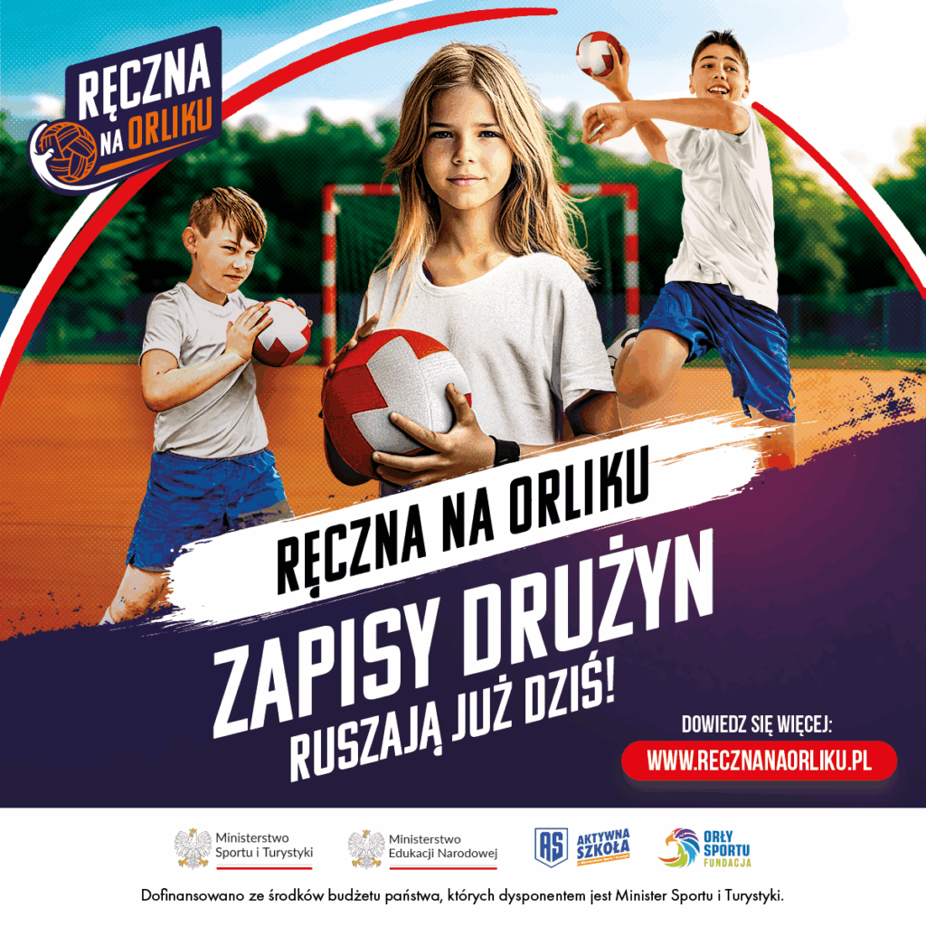 Rusza rekrutacja drużyn do ogólnopolskiego turnieju„Ręczna na Orliku”