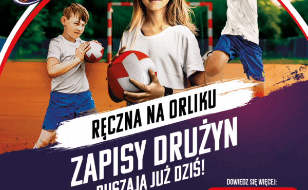 Rusza rekrutacja drużyn do ogólnopolskiego turnieju„Ręczna na Orliku”